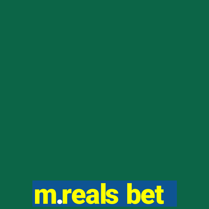 m.reals bet