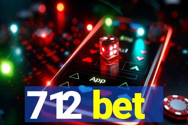 712 bet