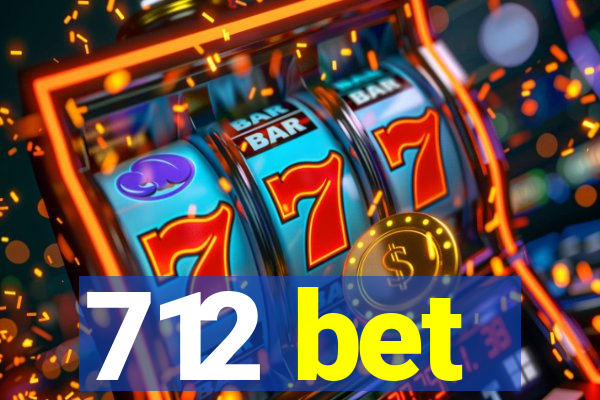 712 bet