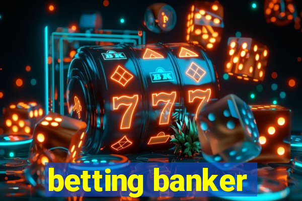 betting banker