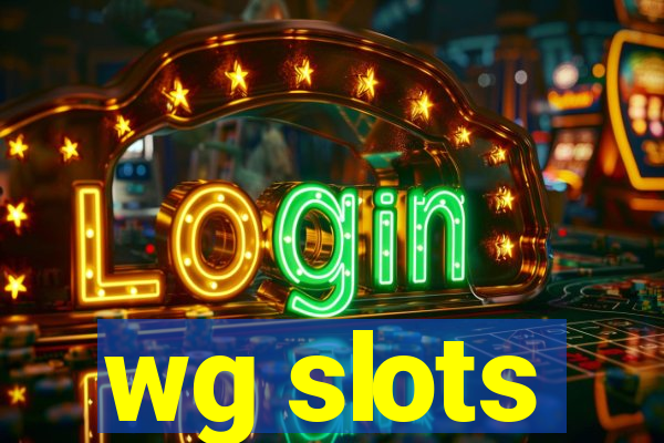 wg slots