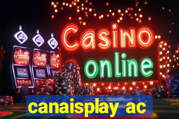 canaisplay ac