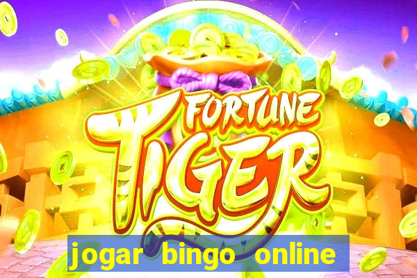 jogar bingo online a dinheiro