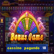 cassino pagando 18 reais no cadastro