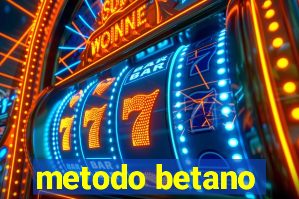 metodo betano