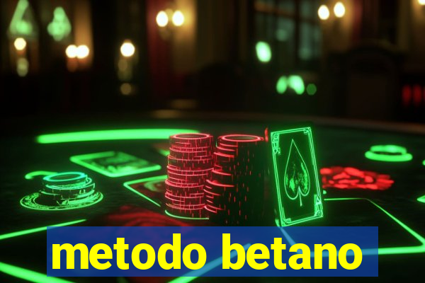 metodo betano