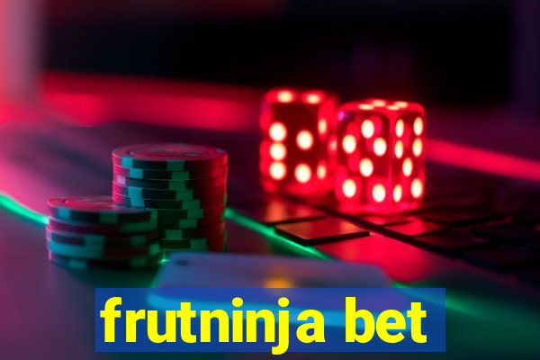 frutninja bet