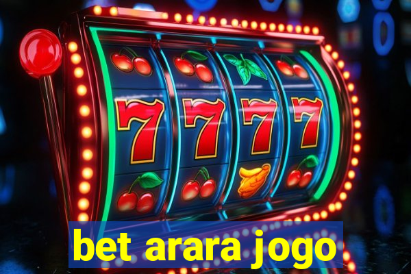 bet arara jogo