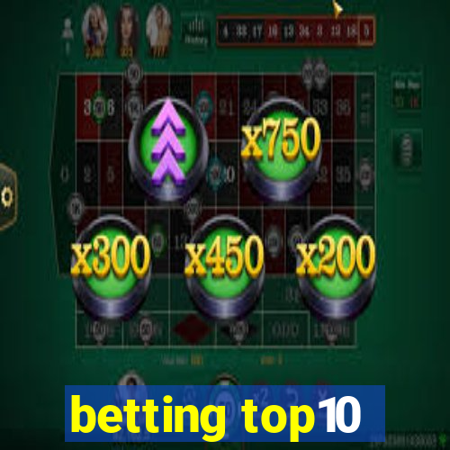 betting top10