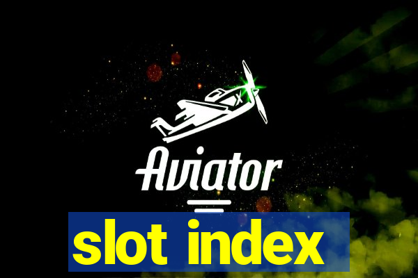 slot index