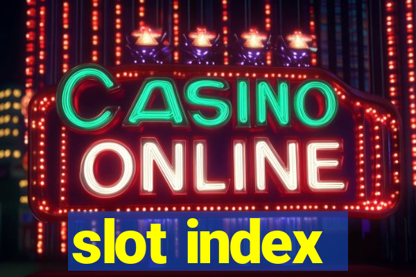 slot index