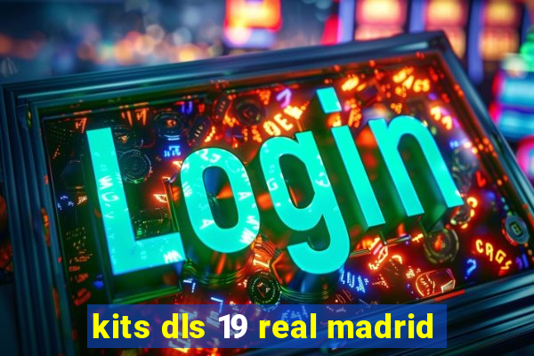 kits dls 19 real madrid