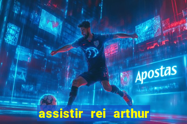 assistir rei arthur 2004 dublado