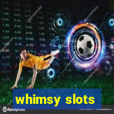 whimsy slots