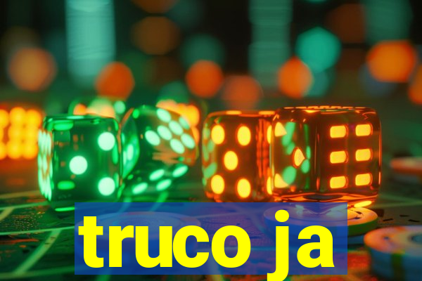 truco ja