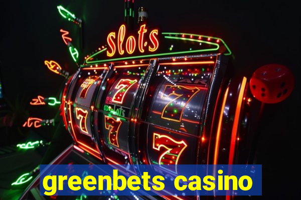 greenbets casino