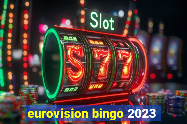 eurovision bingo 2023