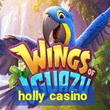 holly casino