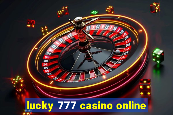 lucky 777 casino online