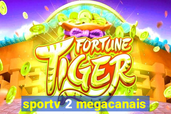 sportv 2 megacanais