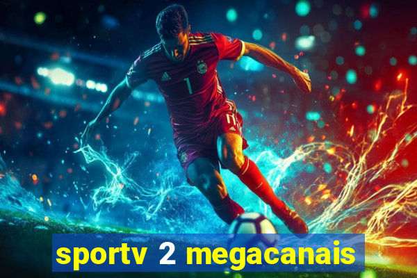 sportv 2 megacanais