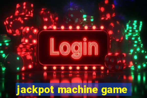 jackpot machine game