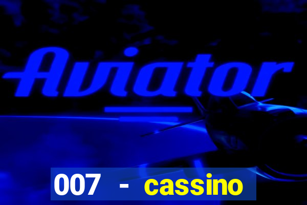 007 - cassino royale elenco