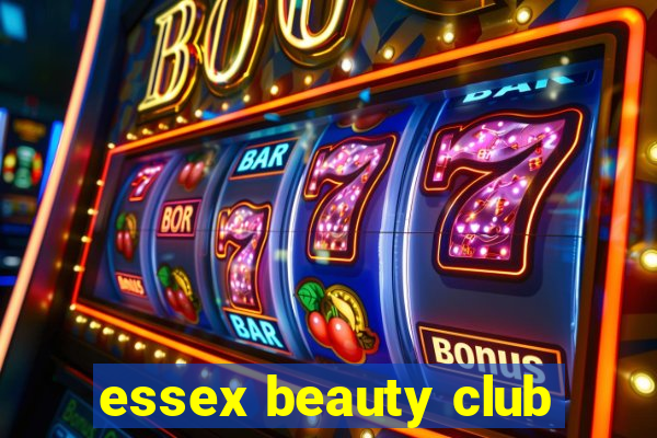 essex beauty club