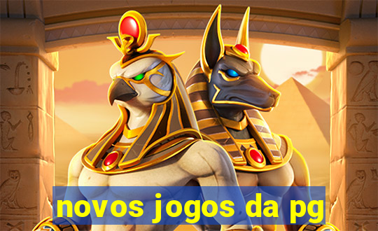 novos jogos da pg