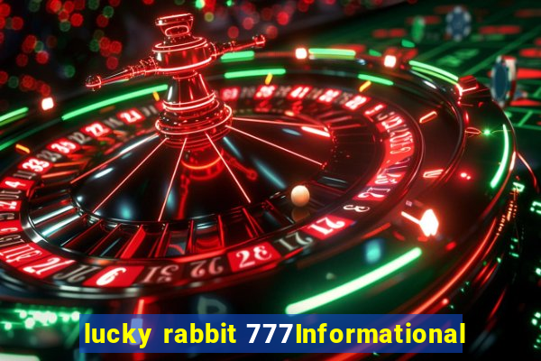 lucky rabbit 777Informational