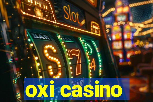 oxi casino