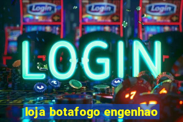 loja botafogo engenhao