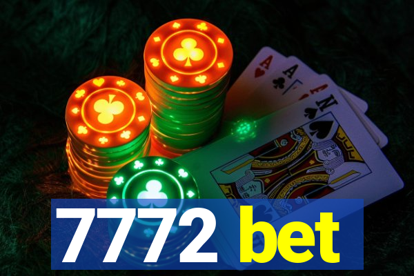 7772 bet