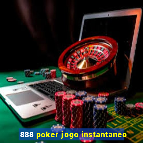 888 poker jogo instantaneo