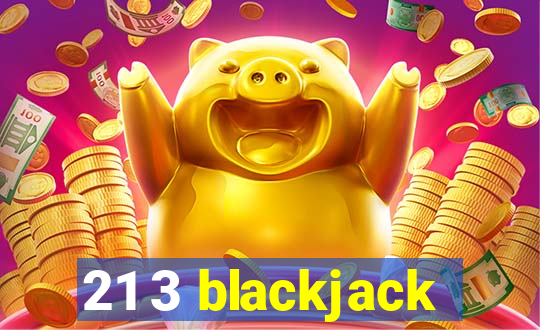 21 3 blackjack