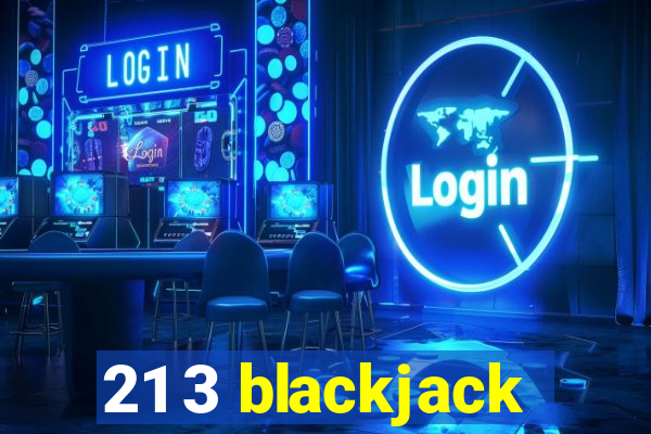 21 3 blackjack