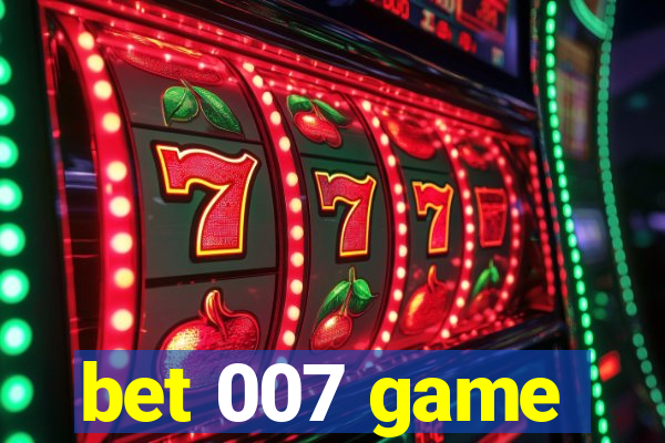 bet 007 game