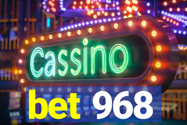 bet 968