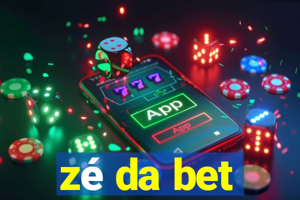 zé da bet