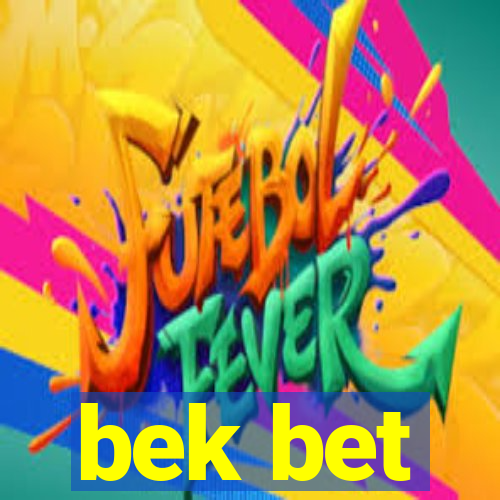 bek bet