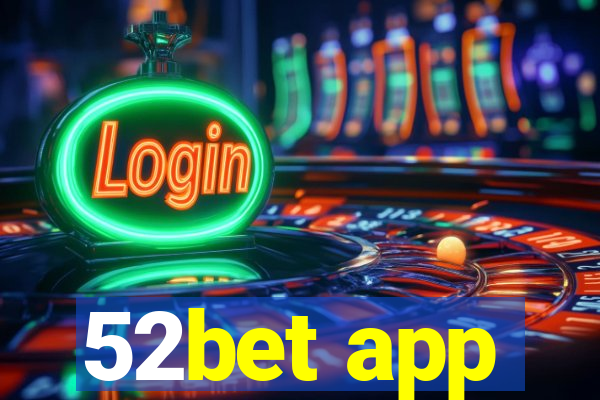 52bet app