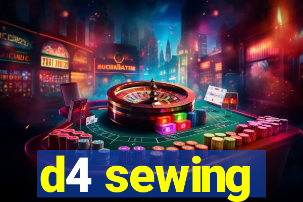 d4 sewing