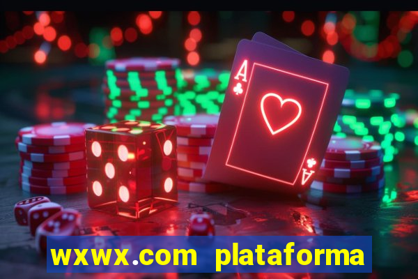 wxwx.com plataforma de jogos