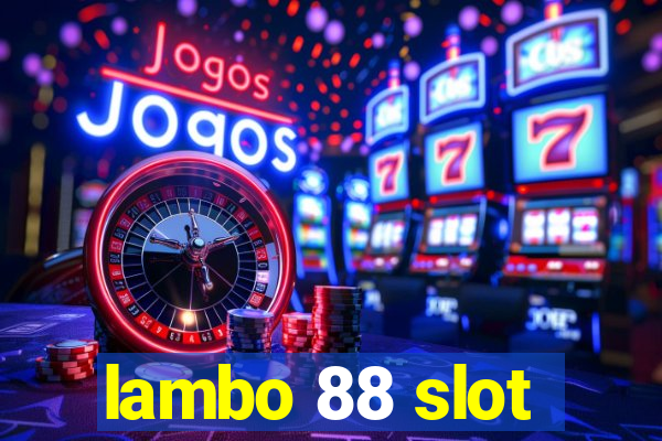 lambo 88 slot