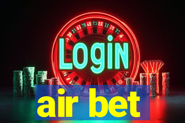 air bet