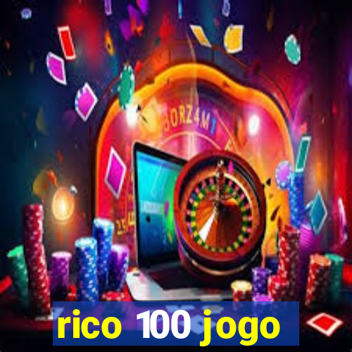 rico 100 jogo