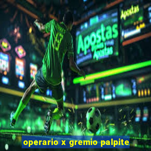 operario x gremio palpite