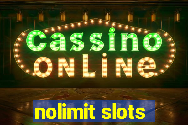 nolimit slots