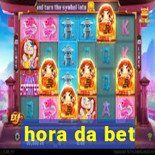 hora da bet