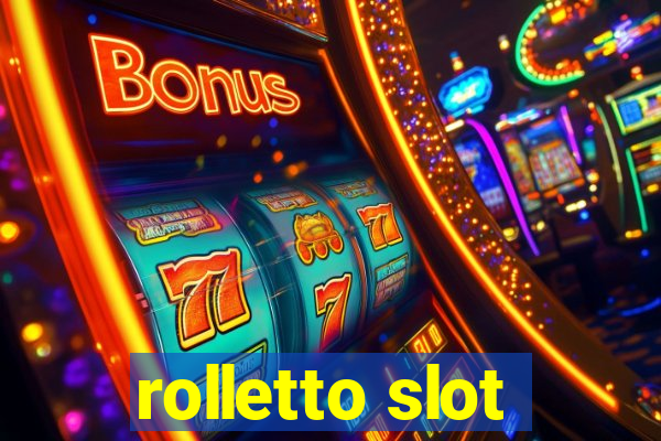 rolletto slot